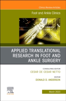 Image for Applied Translational Research in Foot and Ankle Surgery, An issue of Foot and Ankle Clinics of North America