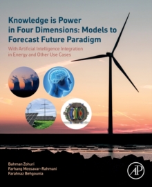Image for Knowledge is Power in Four Dimensions: Models to Forecast Future Paradigm