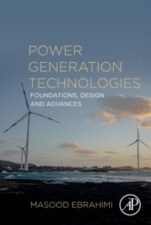 Image for Power generation technologies  : foundations, design and advances