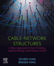 Image for Cable-Network Structures: A New Approach to Form Finding, Optimal Design, and Shape Control