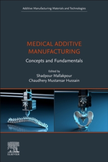 Image for Medical additive manufacturing  : concepts and fundamentals