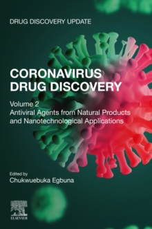 Image for Coronavirus Drug Discovery. Volume 2 Antiviral Agents from Natural Products and Nanotechnological Applications