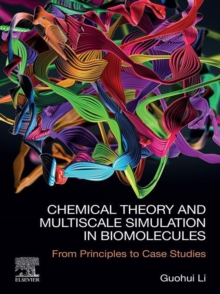 Image for Chemical theory and multiscale simulation in biomolecules: from principles to case studies
