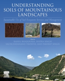 Image for Understanding soils of mountainous landscapes  : sustainable use of soil ecosystem services and management