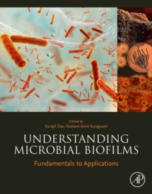 Image for Understanding Microbial Biofilms: Fundamentals to Applications