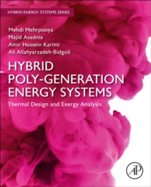 Image for Hybrid poly-generation energy systems  : thermal design and exergy analysis