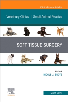 Image for Soft Tissue Surgery, An Issue of Veterinary Clinics of North America: Small Animal Practice