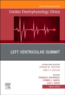 Left Ventricular Summit, An Issue of Cardiac Electrophysiology Clinics