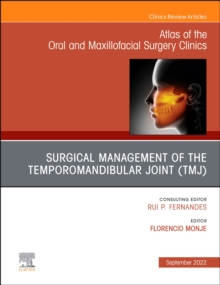 Image for Temporomandibular Joint Surgery, An Issue of Atlas of the Oral & Maxillofacial Surgery Clinics