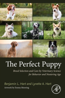 Image for The Perfect Puppy: Breed Selection and Care by Veterinary Science for Behavior and Neutering Age