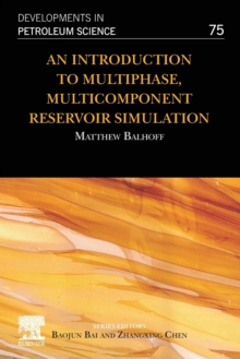 Image for An Introduction to Multiphase, Multicomponent Reservoir Simulation