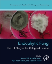 Image for Endophytic Fungi : The Full Story of the Untapped Treasure