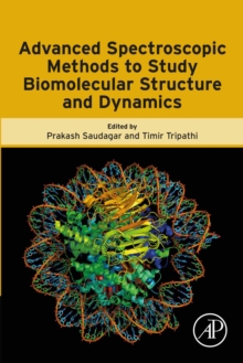 Image for Advanced Spectroscopic Methods to Study Biomolecular Structure and Dynamics