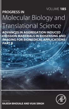 Advances in Aggregation Induced Emission Materials in Biosensing and Imaging for Biomedical Applications – Part B