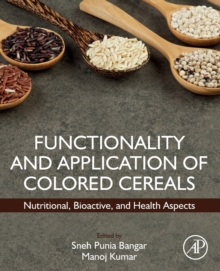 Image for Functionality and application of colored cereals  : nutritional, bioactive, and health aspects