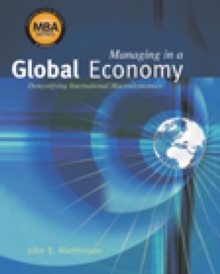 Image for Managing in a global economy  : demystifying international macroeconomics