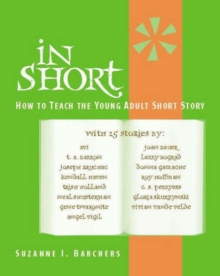Image for In Short : How to Teach the Young Adult Short Story
