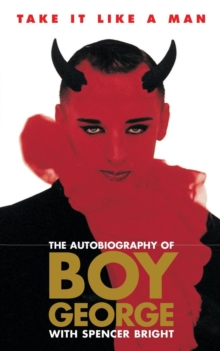 Image for Take it like a man  : the autobiography of Boy George