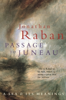 Image for Passage to Juneau  : a sea and its meanings