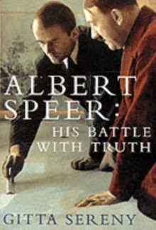 Albert Speer: His Battle With Truth