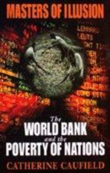 Image for Masters of illusion  : the World Bank and the poverty of nations