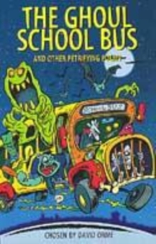 Image for The ghoul school bus and other petrifying poems
