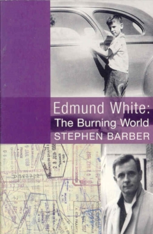Image for Edmund White: the Burning World