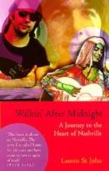 Image for Walkin' after midnight  : a journey to the heart of Nashville