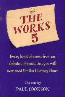 Image for The works  : every kind of poem, from an alphabet of poets, that you will ever need for the literacy hour5