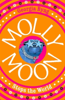 Image for Molly Moon stops the world
