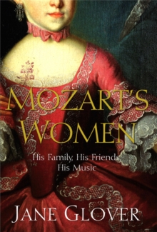Image for Mozart's women  : his family, his friends, his music