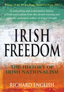 Image for Irish freedom  : the history of nationalism in Ireland