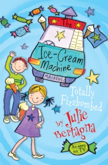 Image for Totally fizzbombed  : the ice-cream machine
