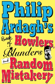Image for Philip Ardagh's Book of Howlers, Blunders and Random Mistakery