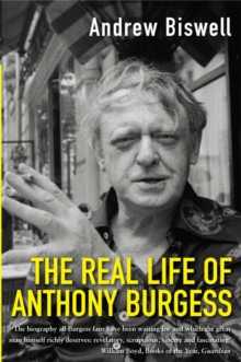 Real Life of Anthony Burgess
