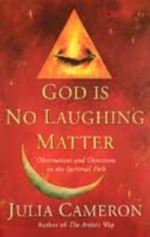 Image for God is no laughing matter  : observations and objections on the spiritual path