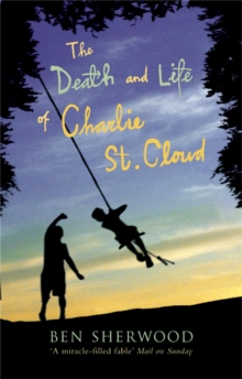 Image for The death and life of Charlie St. Cloud