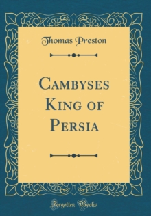 Image for Cambyses King of Persia (Classic Reprint)