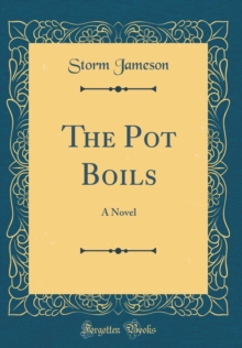 Image for The Pot Boils: A Novel (Classic Reprint)
