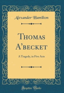 Image for Thomas A'becket: A Tragedy, in Five Acts (Classic Reprint)