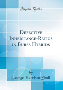 Image for Defective Inheritance-Ratios in Bursa Hybrids (Classic Reprint)