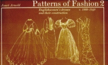 Image for Patterns of fashion2: Englishwomen's dresses and their construction, c.1860-1940