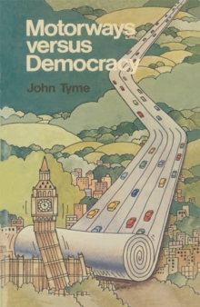 Image for Motorways Versus Democracy
