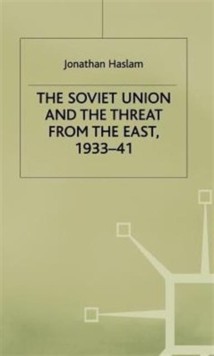 Soviet Union and the Threat from the East, 1933-41