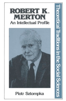 Image for Robert K. Merton : An Intellectual Profile