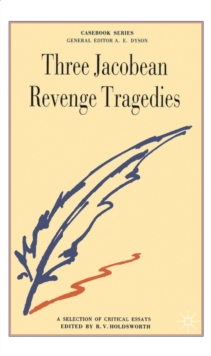 Image for Three Jacobean Revenge Tragedies : The Revenger's Tragedy, Women Beware Women, The Changeling