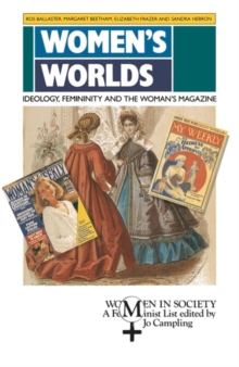 Image for Women's Worlds : Ideology, Femininity and Women's Magazines