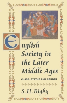 Image for English society in the later Middle Ages  : class, status and gender