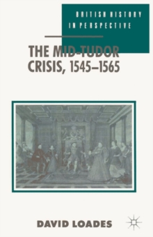 Image for The Mid-Tudor Crisis, 1545-1565