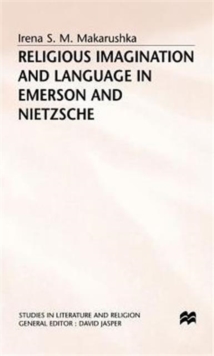 Religious Imagination and Language in Emerson and Nietzsche